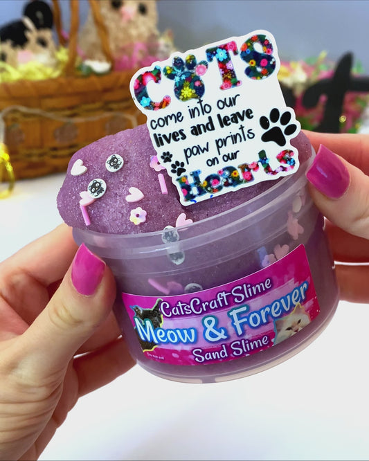 "Meow and Forever" Sand Slime